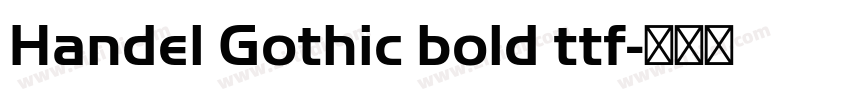 Handel Gothic bold ttf字体转换 Handel Gothic bold ttf字体转换